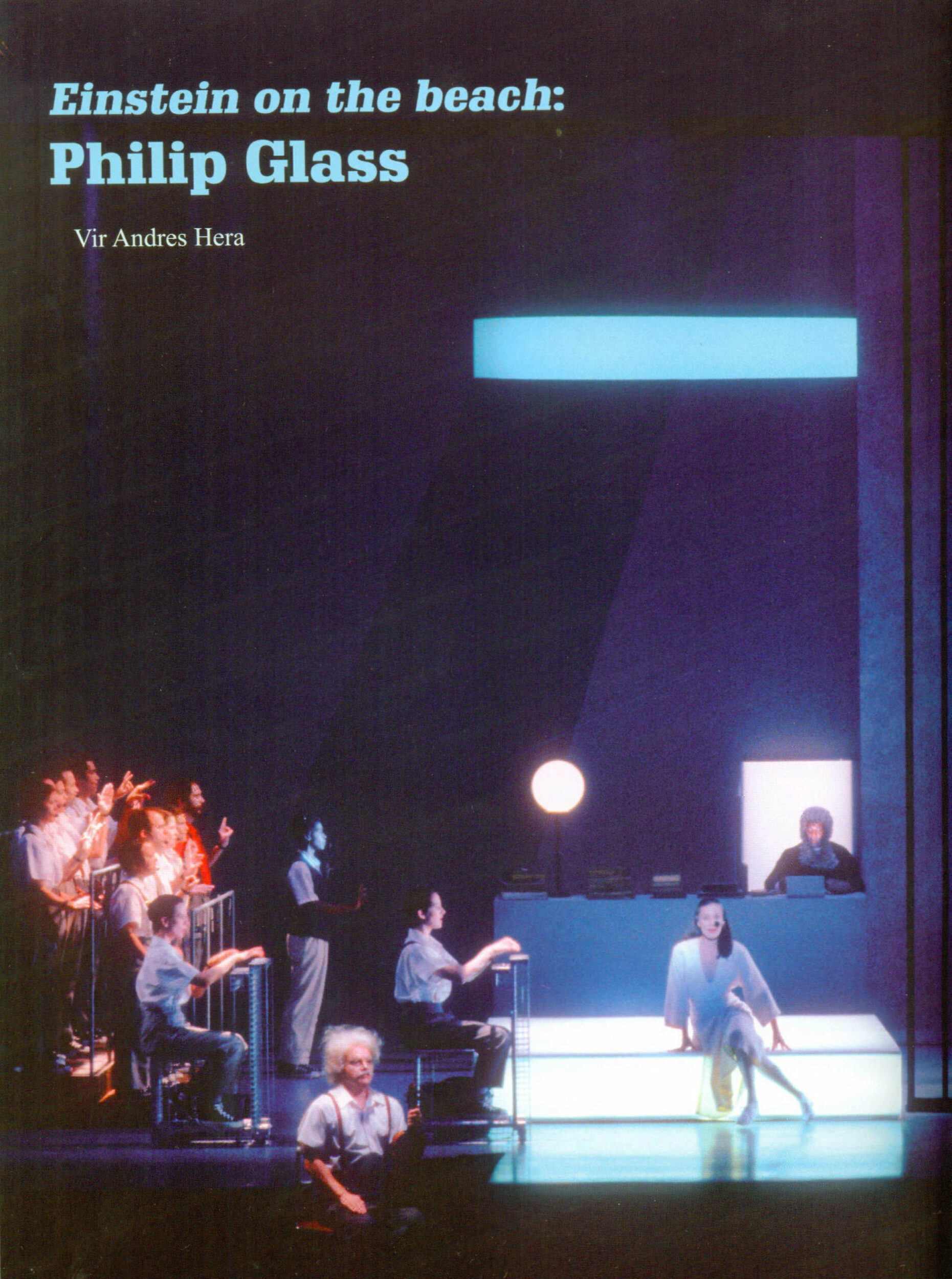 Musicante, Mexico — Einstein on the Beach: Philip Glass, Essay - Vir Andres Hera