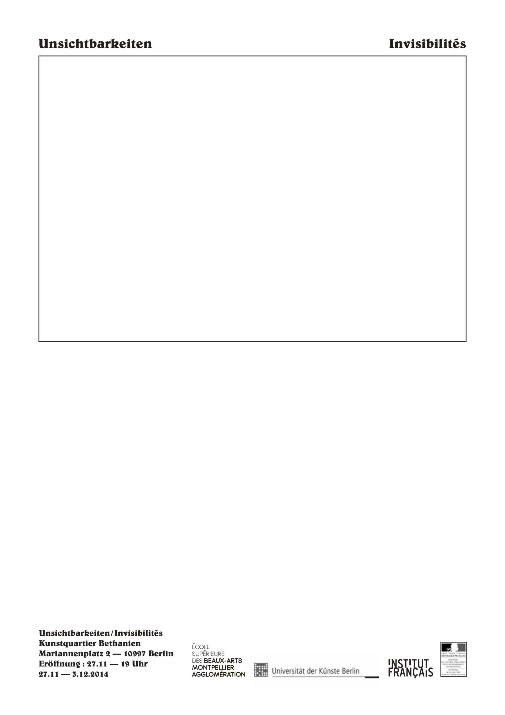 Kunstquartier Bethanien, Berlin — Unsichtbarkeiten / Invisibilités - Vir Andres Hera